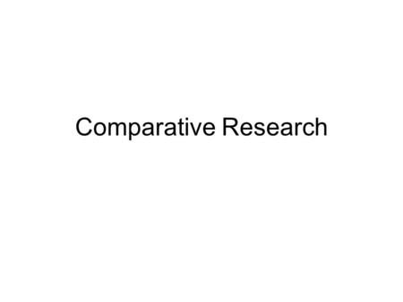 Comparative Research.