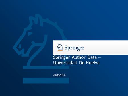 Aug 2014 Springer Author Data – Universidad De Huelva.