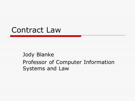 Jody Blanke Professor of Computer Information Systems and Law