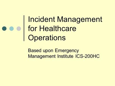 Incident Management for Healthcare Operations