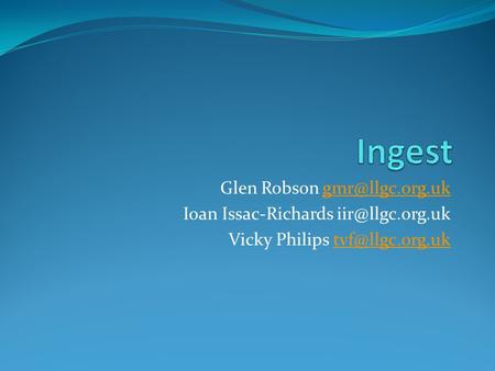 Glen Robson Ioan Issac-Richards Vicky Philips