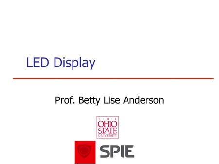 LED Display Prof. Betty Lise Anderson. Here’s what you’re going to build.