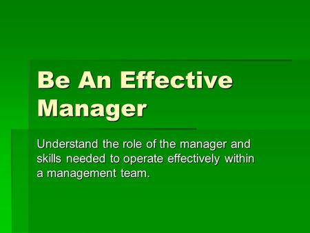 Be An Effective Manager
