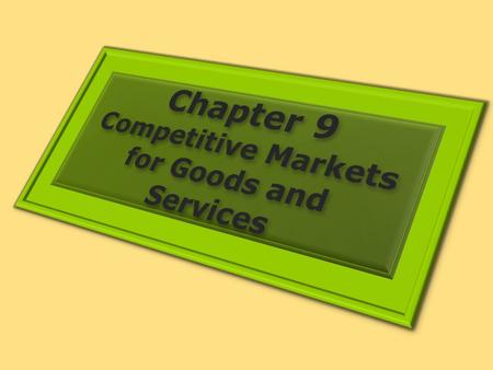 Competitive Markets for Goods and Services