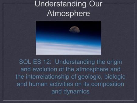 Understanding Our Atmosphere