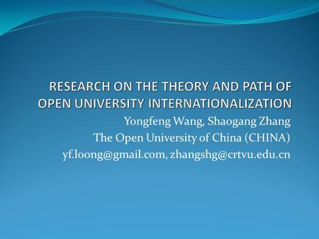 Yongfeng Wang, Shaogang Zhang The Open University of China (CHINA)