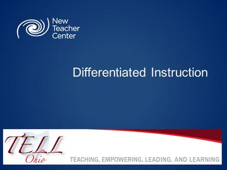 Differentiated Instruction. Copyright © 2011 New Teacher Center. All Rights Reserved. Blackboard Collaborate Communication Tools.