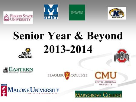 Senior Year & Beyond 2013-2014. High School Counselors  Crisis Counseling  Group Counseling  Career Counseling  Academic Counseling  Individual Counseling.