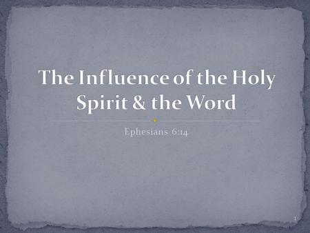 The Influence of the Holy Spirit & the Word