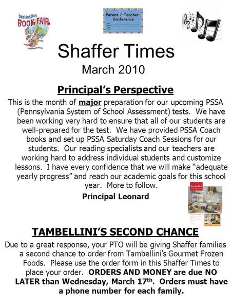 Shaffer Times March 2010 Principal’s Perspective This is the month of major preparation for our upcoming PSSA (Pennsylvania System of School Assessment)