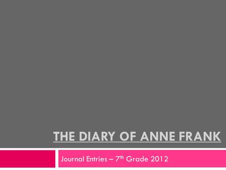 Journal Entries – 7th Grade 2012