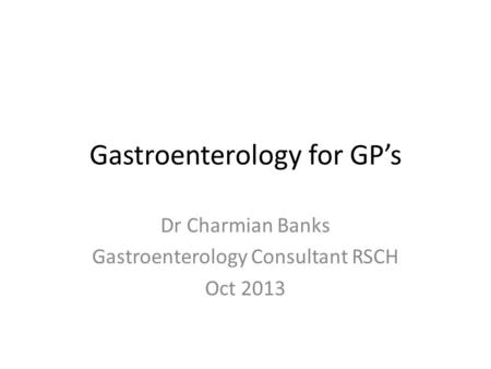 Gastroenterology for GP’s