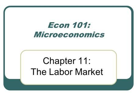 Chapter 11: The Labor Market