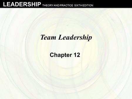 Team Leadership Chapter 12.