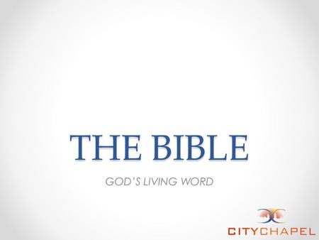 THE BIBLE GOD’S LIVING WORD. Living Words All Scripture is inspired by God and is useful for teaching, for showing people what is wrong in their lives,