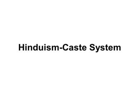 Hinduism-Caste System. Brainstart Turn to the next blank LEFT page in your notebook. Draw a triangle that covers the top half of the page. Label underneath.