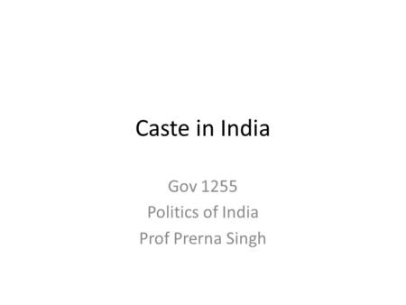 Gov 1255 Politics of India Prof Prerna Singh