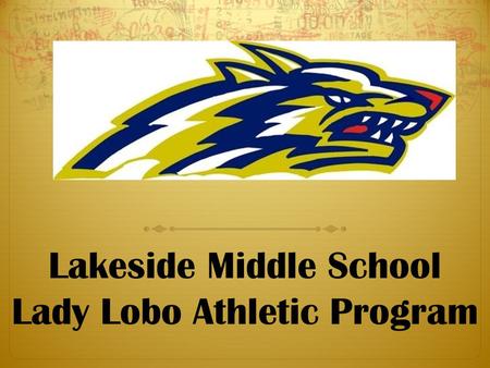 Lakeside Middle School Lady Lobo Athletic Program.