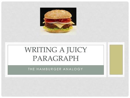 Writing a Juicy Paragraph