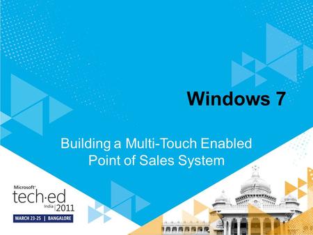 Windows 7 Building a Multi-Touch Enabled Point of Sales System.