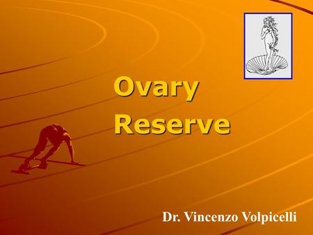 Ovary Reserve Dr. Vincenzo Volpicelli. Legge 40/2004 esclude la fecondazione eterologa permette la fecondazione assistita solo alle coppie eterosessuali.