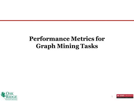 Performance Metrics for Graph Mining Tasks