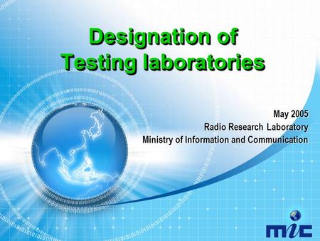 May 2005 Radio Research Laboratory Ministry of Information and Communication Designation of Testing laboratories.