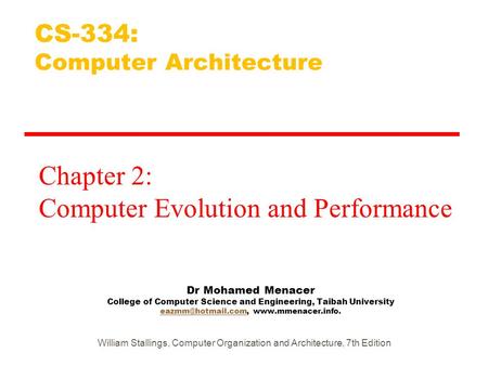Dr Mohamed Menacer College of Computer Science and Engineering, Taibah University  CS-334: Computer.
