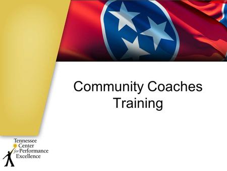 Community Coaches Training. 2 Introductions Name Company Adjective that best describes you Expectation for training.