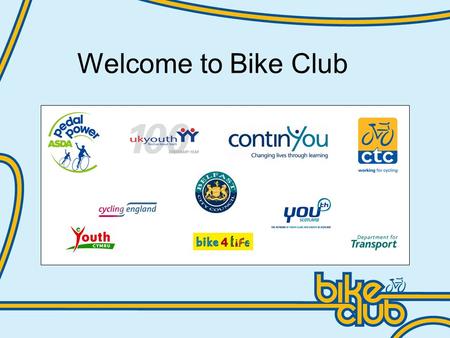 Welcome to Bike Club. Dr McBride Chief Medical Officer for Department of Health, Social Services & Public Safety.