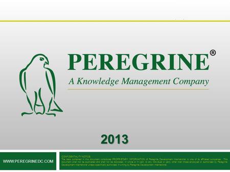 CONFIDENTIALITY NOTICE: The data contained in this document constitutes PROPRIETARY INFORMATION of Peregrine Development International or one of its affiliated.