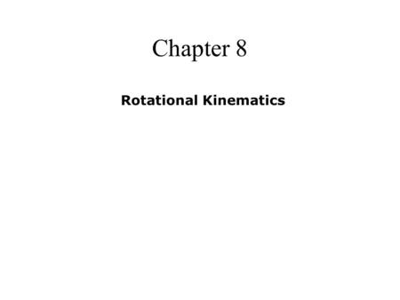 Chapter 8 Rotational Kinematics. Axis of Rotation When an object rotates, points on the object, such as A, B, or C, move on circular paths. The centers.