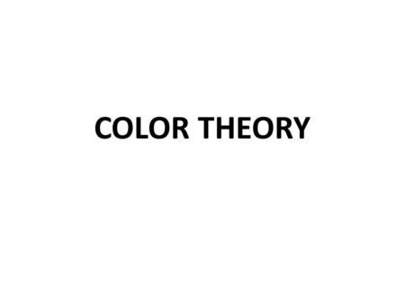 COLOR THEORY. Monochromatic Monochromatic: The shades and tints of 1 color (tints-lighter by adding white or water and shades created by adding black.