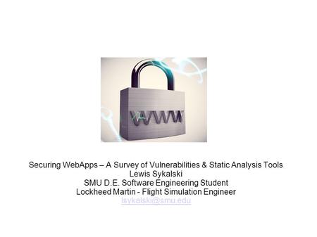 Securing WebApps – A Survey of Vulnerabilities & Static Analysis Tools