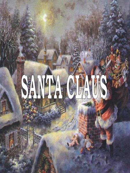 Santa Claus, also known as Saint Nicholas, Father Christmas, Kris Kringle, or simply Santa is a character associated with bringing gifts on Christmas.