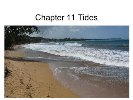 Chapter 11 Tides.