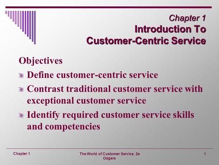 Chapter 1 Introduction To Customer-Centric Service