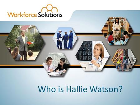 Who is Hallie Watson? Customer Service Nomination.