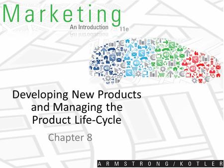 Developing New Products and Managing the Product Life-Cycle