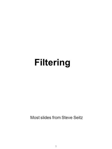 Most slides from Steve Seitz