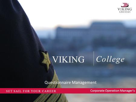 College VIKING SET SAIL FOR YOUR CAREER Questionnaire Management Corporate Operation Manager’s.