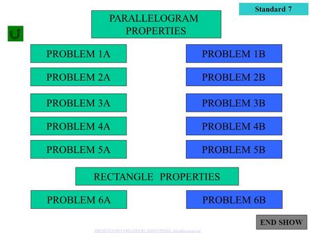 1 PROBLEM 1A PROBLEM 2A PROBLEM 3A PROBLEM 4A PROBLEM 1B PROBLEM 4B PROBLEM 2B PROBLEM 3B PARALLELOGRAM PROPERTIES PROBLEM 5APROBLEM 5B Standard 7 PROBLEM.