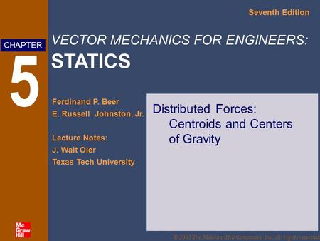 Distributed Forces: Centroids and Centers of Gravity