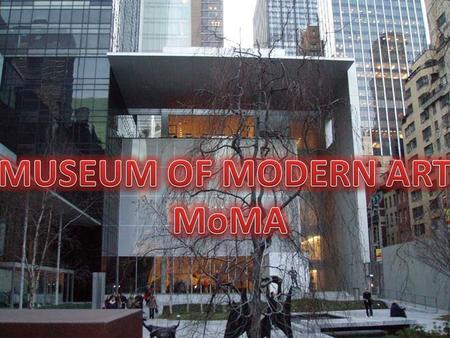 Forever at the forefront, The Museum of Modern Art (MoMA) is not only devoted to presenting the best in contemporary art, but also to promoting the understanding.