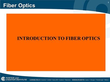 INTRODUCTION TO FIBER OPTICS