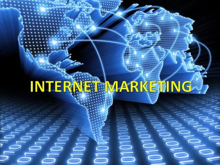 MARKETING OVER THE INTERNET/WORD WIDE WEB IS INTERNET MARKETING.