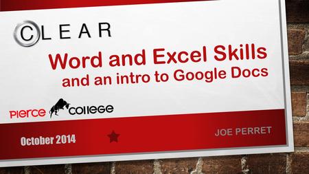 Word and Excel Skills and an intro to Google Docs