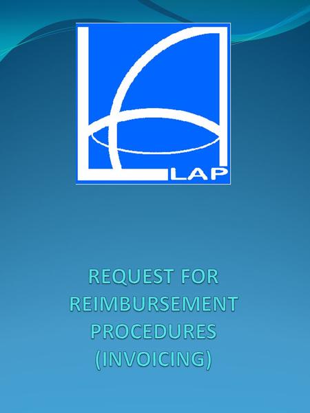 Local Agency Program General Information 1. Local Agency Program (LAP) is a re- imbursement program 2. Each Invoice to FDOT should only include one.