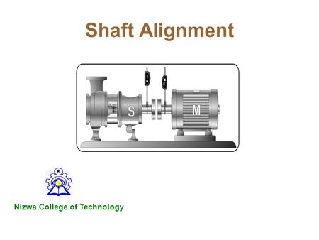 Shaft Alignment Nizwa College of Technology.