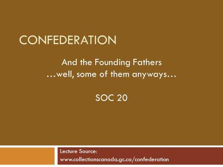 And the Founding Fathers …well, some of them anyways… SOC 20